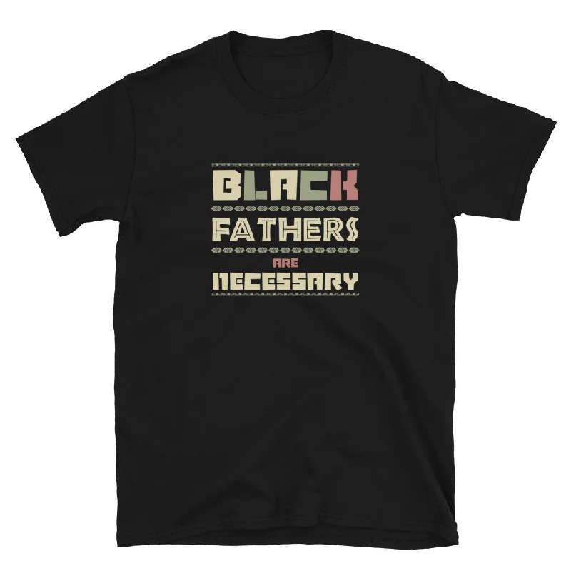 Men's short-sleeve deep sturdy canvas tee-Black Fathers Are Necessary