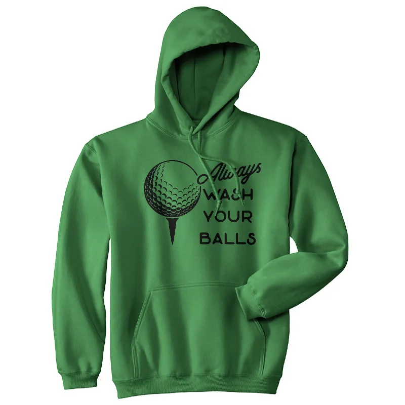 Men's hoodie for quiet hikes-Always Wash Your Balls Golfing Hoodie Funny Golfer Graphic Novelty Sweatshirt