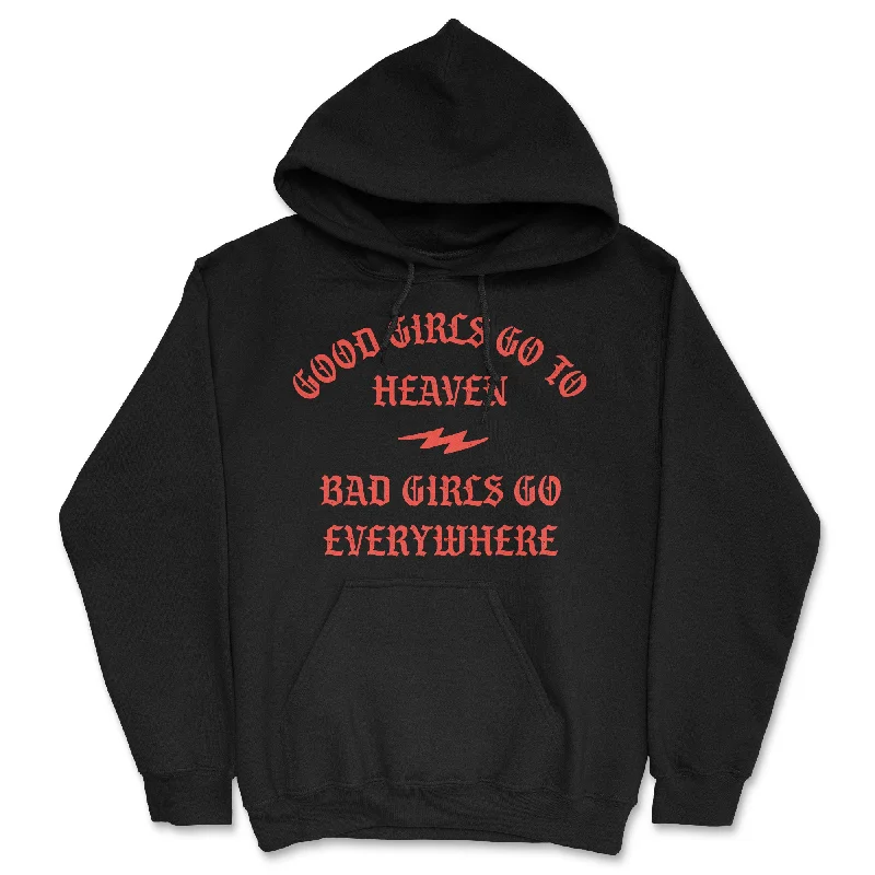 Men's hoodie with vivid print-Good Girls Go To Heaven Bad Girls Go Everywhere Hoodie