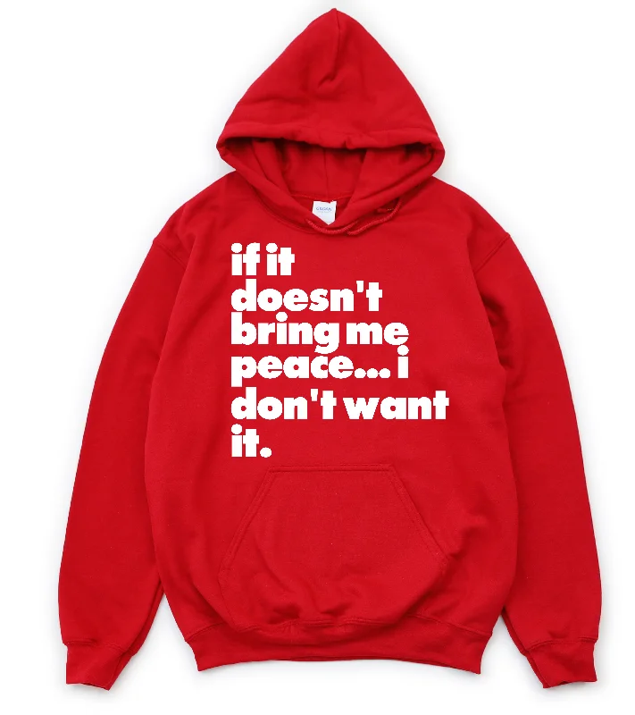 Men's hoodie for breezy trails-I Don't Want It Unisex Hoodie