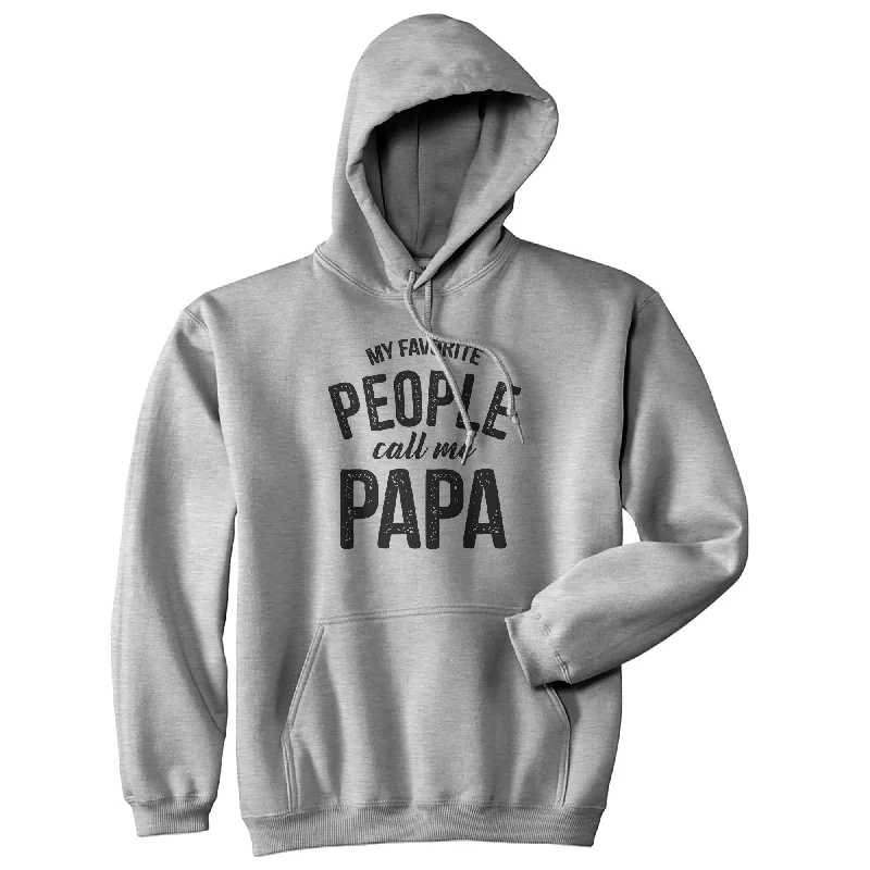 Men's hoodie with bold vibe-My Favorite People Call Me Papa Hoodie Funny Grandfather Novelty Sweatshirt