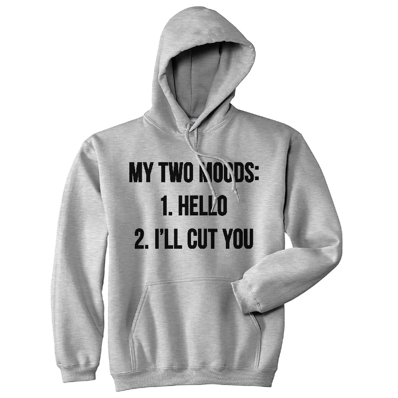 Men's hoodie with thin hem-My Two Moods Hello I'll Cut You Hoodie Funny Sarcasm Humor Sweatshirt Hilarious