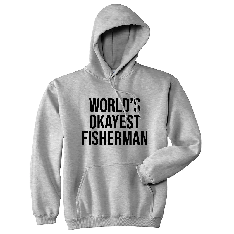 Men's hoodie with subtle logo-World's Okayest Fisherman Unisex Hoodie Funny Fishing Lover Sarcastic Hooded Sweatshirt