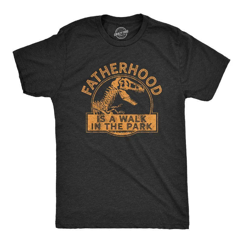 Fatherhood Is A Walk In The Park Men's T Shirt