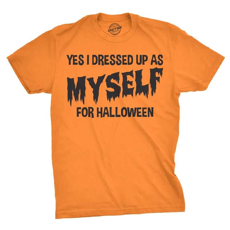 I Dressed Up As Myself For Halloween Men's Tshirt